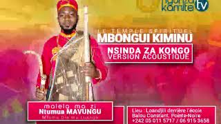 NSINDA ZA KONGO Acoustique  Ntumua MAVUNGU  NGUNZA MUSIC [upl. by Eelsew262]