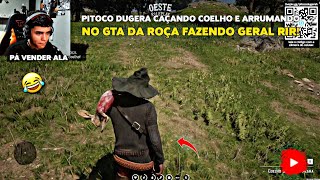 PITOCO DUGERA CAÇADOR DE COELHO FAZENDO GERAL RIR NO GTA DA ROÇA PURO ENTRETENIMENTO  GTA DA ROÇA [upl. by Vinita]