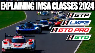 EXPLAINING ALL THE IMSA CLASSES IN 2024  SPORTSCAR RACING GUIDE [upl. by Gnagflow]