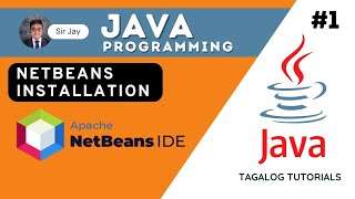 JAVA PROGRAMING TAGALOG 1  NetBeans Installation  Si Jay [upl. by Rhodia]