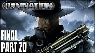 Damnation PS3  Walkthrough Part 20 Final [upl. by Otrebireh]