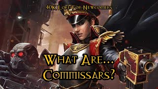 40K Lore For Newcomers  What Are Commissars  40K Theories [upl. by Leva702]