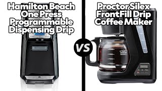 Hamilton Beach Dispensing CoffeeMaker vs Proctor Silex FrontFill CoffeeMakerWhich One Is Better [upl. by Namar87]