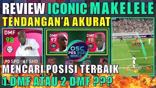 REVIEW ICONIC MAKELELE MENCARI POSISI TERBAIK 1 DMF ATAU 2 DMF DUET VIEIRA EFOOTBALL PES 2021 MOBILE [upl. by Mansur]