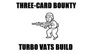 Fallout New Vegas ThreeCard Bounty Level 50 Vats build [upl. by Decima]