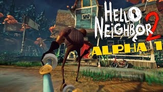 Hello Neighbor 2  Full Alpha 1 Gameplay No Commentary [upl. by Ahsenal]