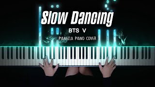 BTS V  Slow Dancing Piano Ver  Piano Cover by Pianella Piano [upl. by Trinette218]