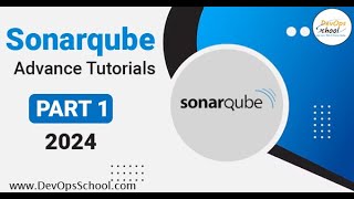 Sonarqube Advance Tutorials 2024 Part 1 by Rajesh [upl. by Nwahsal]