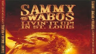 Sammy Hagar amp The Wabos  Livin It Up Live In St Louis 2006 [upl. by Hodess]