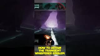 Secret New Emblem Transient Whisperer  Heres How You Get It  Destiny 2 [upl. by Zachery]