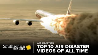 Top 10 Air Disaster Videos of All Time  Smithsonian Channel [upl. by Conyers]