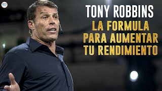 La Fórmula Para AUMENTAR TU RENDIMIENTO  Tony Robbins en Español [upl. by Stilla212]