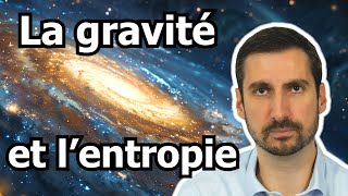 La gravité faitelle baisser lentropie [upl. by Georas]