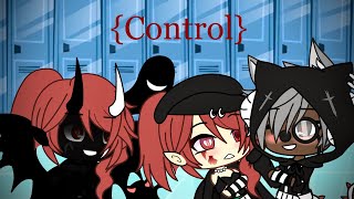 Control  Gacha life  GLMV [upl. by Evin943]