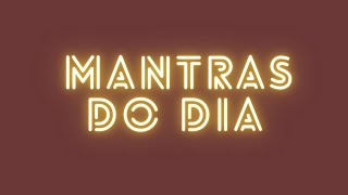 MANTRAS DO DIA  EP 1 [upl. by Lais]