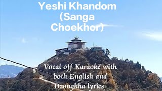 Yeshi Khandom Vocal off Karaoke Sanga Choekhor SWKKaraoke [upl. by June]