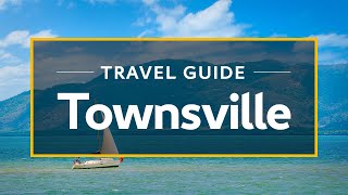 Townsville Vacation Travel Guide  Expedia [upl. by Adnuhsed]