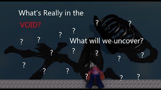 Whats Lurking in the Roblox VOID [upl. by Standing]