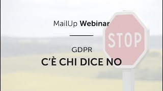 MailUp Webinar GDPR cè chi dice no [upl. by Uile]