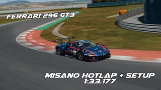 ACC  Misano Hotlap  Setup  Ferrari 296 GT3  133177 [upl. by Jamnes]