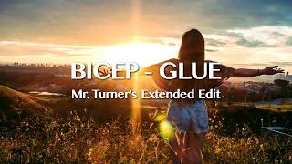 Bicep  Glue Mr Turners Extended Edit [upl. by Illene]