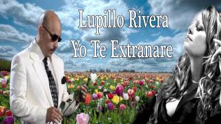 Lupillo Rivera Yo Te Extrañare quotHomenaje a Jenni Riveraquot [upl. by Lessirg54]