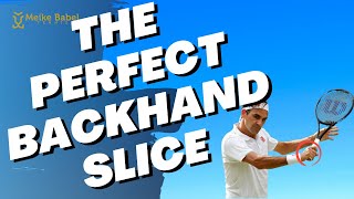 How to hit the perfect backhand slice in tennis [upl. by Debo28]