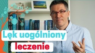 Lęk uogólniony  leczenie Dr med Maciej Klimarczyk  psychiatra [upl. by Atorod]