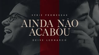 Ainda não acabou  Deive Leonardo [upl. by Trebleht]