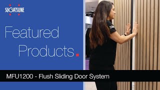 MFU1200  Flush Sliding Door System [upl. by Ynez122]