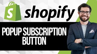 How to Create a Pop up Subscription Button on Shopify [upl. by Noiztneb466]