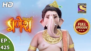 Vighnaharta Ganesh  Ep 425  Full Episode  8th April 2019 [upl. by Nollad267]