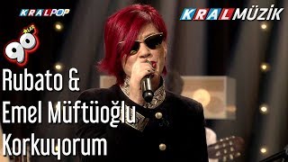 Korkuyorum  Rubato amp Emel Müftüoğlu [upl. by Abehsile]