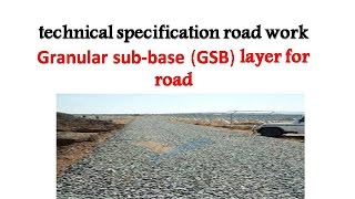 Technical specification road work Granular subbase GSB layer for road [upl. by Asset]