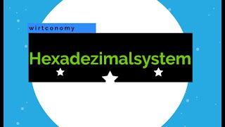 Das Hexadezimalsystem  Umrechnung Hexadezimal in Dezimal  einfach erklärt  wirtconomy [upl. by Rogergcam426]