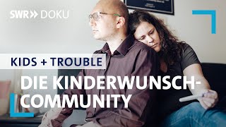 Die KinderwunschCommunity Wenn Paare ungewollt kinderlos sind  SWR Doku [upl. by Einuj702]