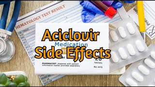 Aciclovir Side Effects [upl. by Whallon592]