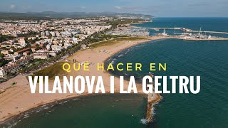 VILANOVA I LA GELTRU 4K  QUÉ HACER EN VILANOVA I LA GELTRÚ CATALUNYA [upl. by Ryder]