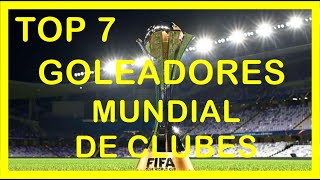 7 MÁXIMOS GOLEADORES en la HISTORIA del MUNDIAL DE CLUBES y de la COPA INTERCONTINENTAL ⚽ [upl. by Iran]