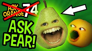 Annoying Orange  Ask Orange 74 Ask Pear [upl. by Maxma]