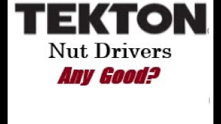 TEKTON Nut Drivers  Any Good [upl. by Peacock]