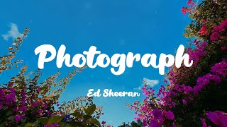 Ed Sheeran  Photograph Lyrics [upl. by Pressman717]