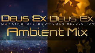 Deus Ex Ambient Mix Mankind Divided  Human Revolution [upl. by Yrroc]