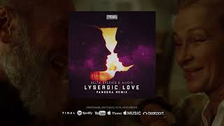 Lysergic Love Pandora Remix [upl. by Vassili]