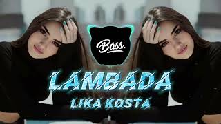 LIKA KOSTA  LAMBADA  Ламбада EXCLUSIVE COVER 2024 2024remix [upl. by Elleirad956]