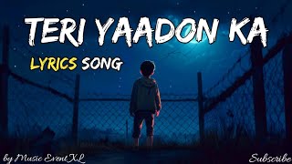 Teri Yaadon Ka Saaya  Lyrics song 2024  new lyrics song  lyrics song [upl. by Aikim]