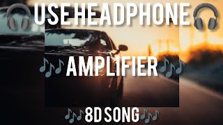 AMPLIFIER🎶🎶8D SONG🎶🎶🎧USE HEADPHONE🎧🎶 8d music 8daudio 8daudiosong 8dsongs [upl. by Sac]