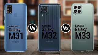 Samsung Galaxy M31 Vs Samsung Galaxy M32 Vs Samsung Galaxy M33 [upl. by Enirehtacyram]