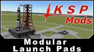 KSP Mods  Modular Launch Pads [upl. by Yra]