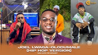 JOEL LWAGAOLODUMAREHIP HOP VERSIONNANI KAMKIMBIZA MWENZAKE HUMO MONIBANDO MCPMAWENGE [upl. by Asila852]